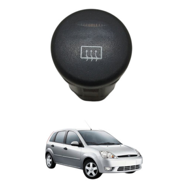 Botão Desembaçador Traseira Fiesta 2003 2004 2005